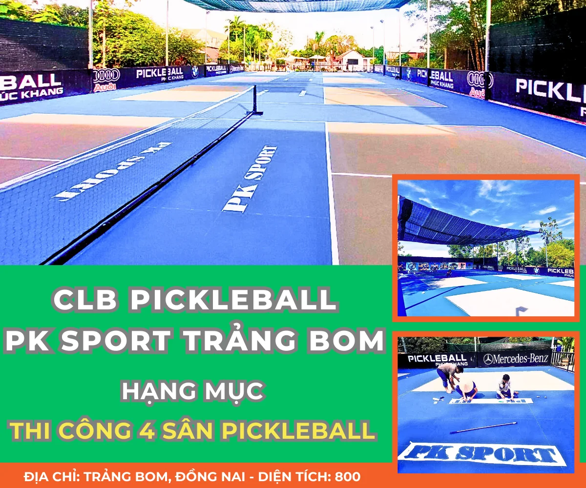 DỰ ÁN CLB PICKLEBALL PK SPORT TRẢNG BOM