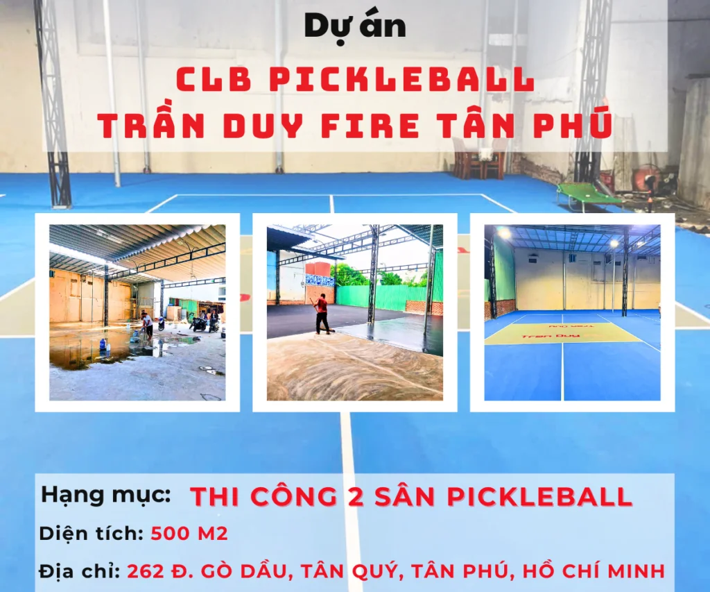DỰ ÁN CLB PICKLEBALL TRẦN DUY FIRE TÂN PHÚ