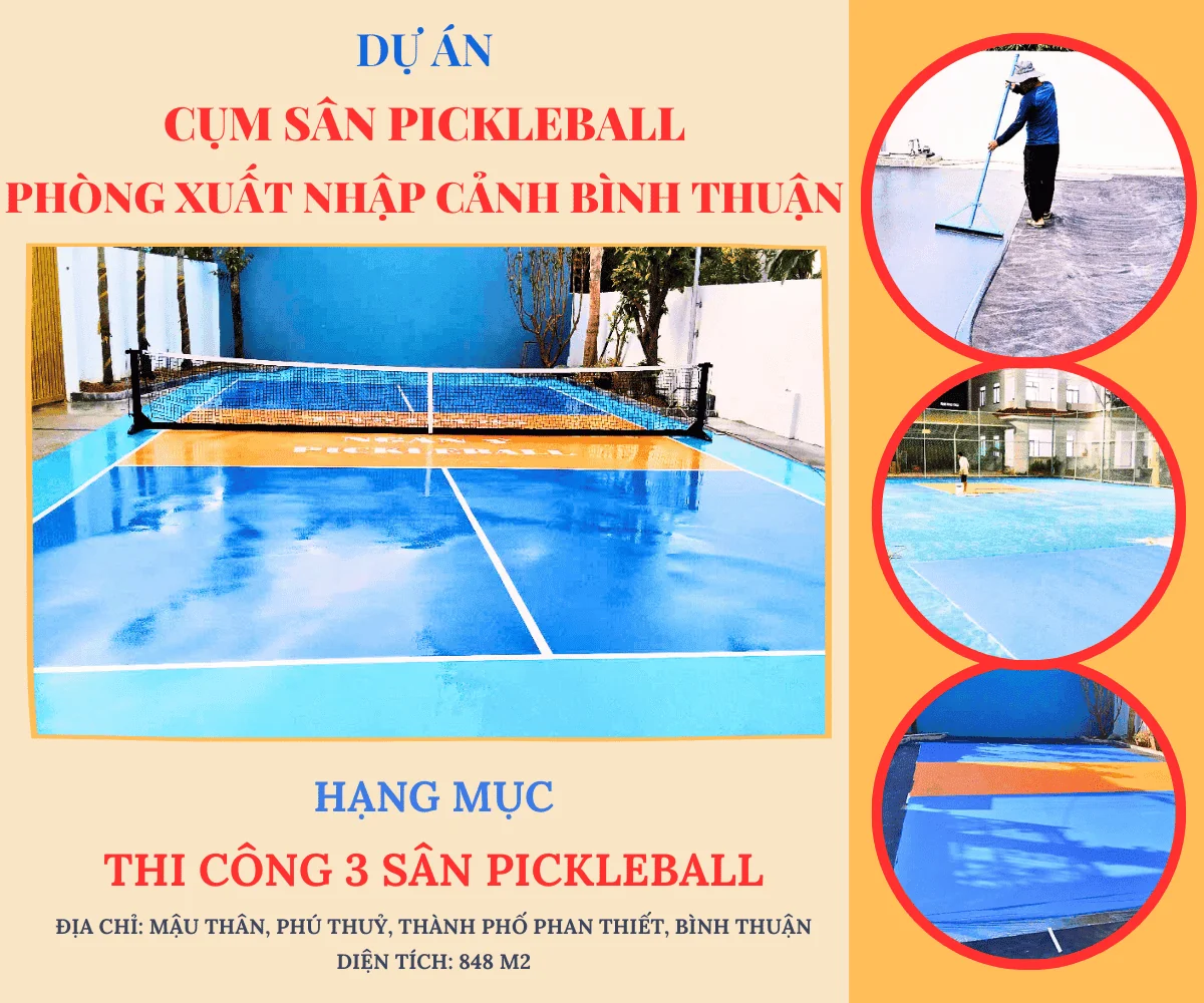 DỰ ÁN THI CÔNG CỤM SÂN PICKLEBALL PHÒNG XUẤT NHẬP CẢNH BÌNH THUẬN